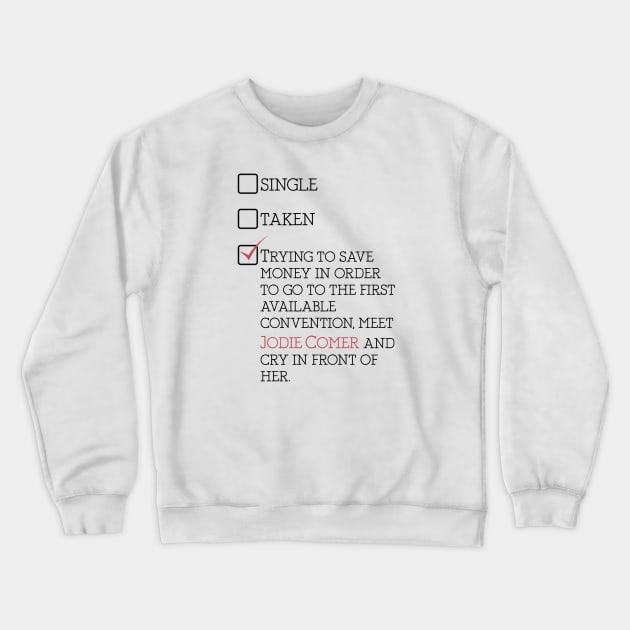 single, taken... Crewneck Sweatshirt by CriSan